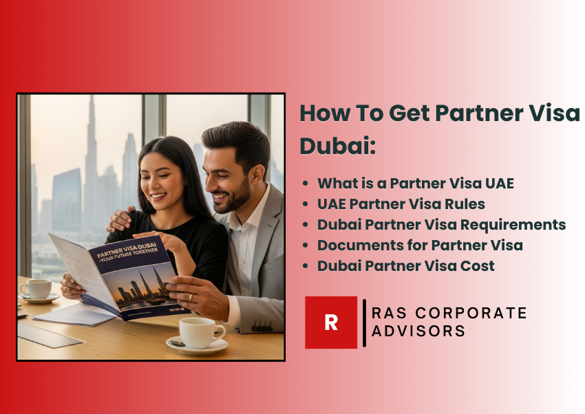 Partner Visa Dubai: Guide to Cost, Benefits, Rules & Application in UAE