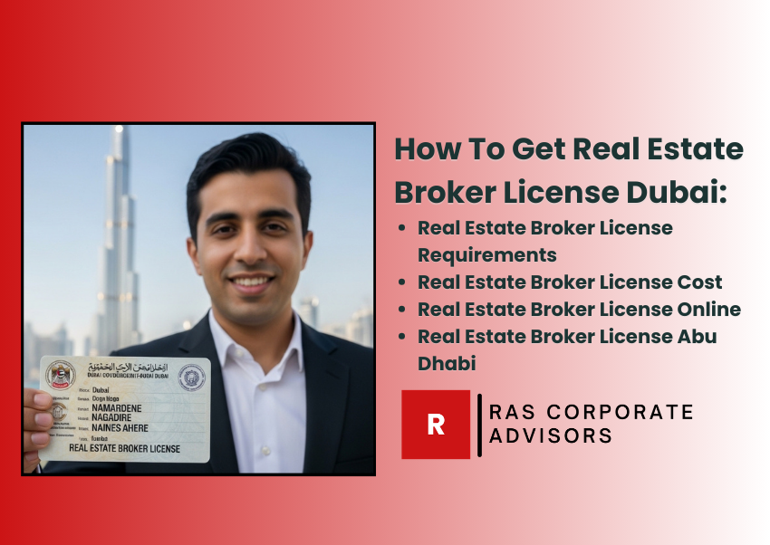 How To Get Real Estate Broker License in Dubai, UAE: A Guide to Start Your Brokerage Career