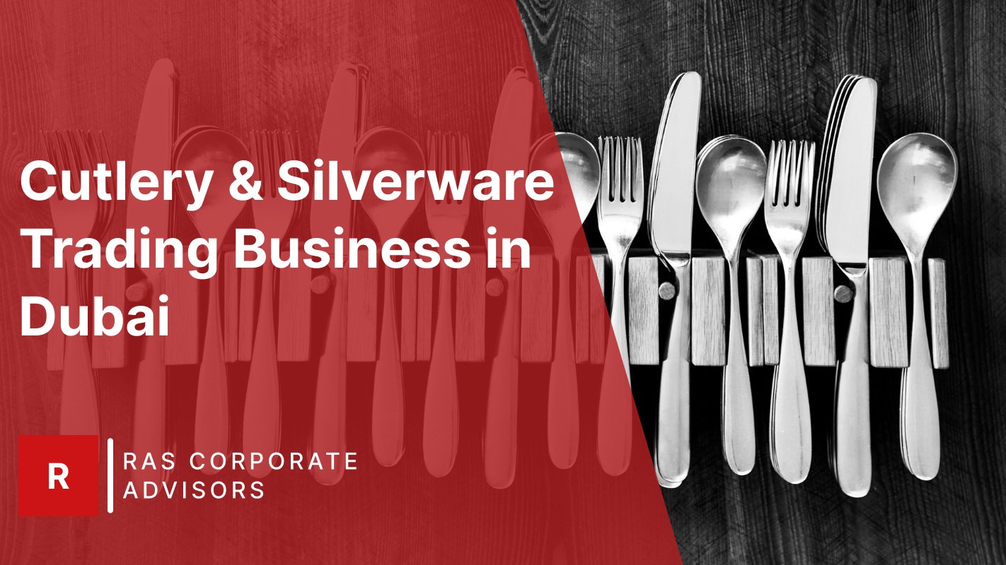 Cutlery & Silverware Trading Business in Dubai